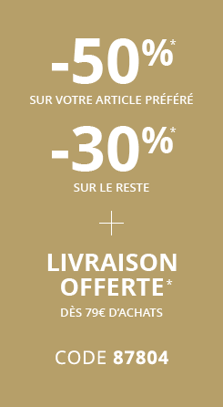 -50% sur votre article préféré + -30% sure le reste de la commande + Livraison offerte dès 79€ d'achats avec le code 87804