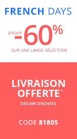 French Days jusqu'à -60%* sur une large sélection - livraison offerte dès 69€ d'achats - code 81805
