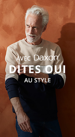 Avec Daxon Dites oui au style