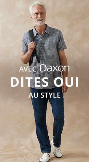 Avec Daxon Dites oui au style