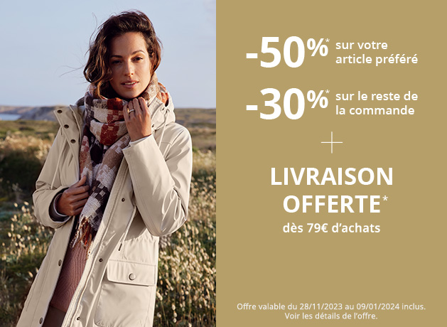 -50% sur votre article préféré + -30% sure le reste de la commande + Livraison offerte dès 79€ d'achats